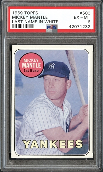 1969 Topps #500 Mickey Mantle Last Name in White PSA 6 EX/MT