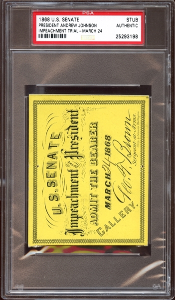 1868 U.S. Senate Impeachment of Andrew Johnson Ticket Stub PSA AUTHENTIC