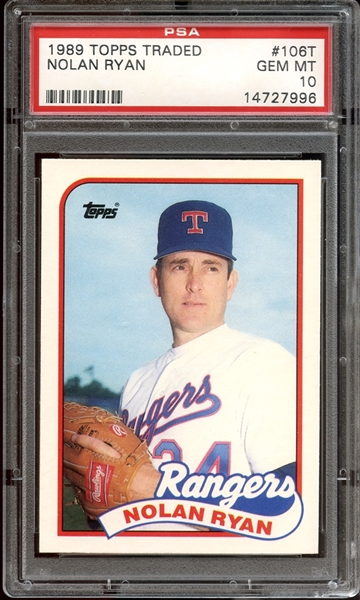 1989 Topps Traded #106T Nolan Ryan PSA 10 GEM MINT