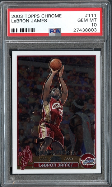 Lot Detail - 2003 Topps Chrome #111 LeBron James PSA 10 GEM MINT