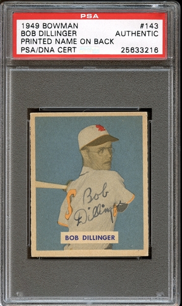 1949 Bowman #143 Bob Dillinger Autographed PSA/DNA AUTHENTIC