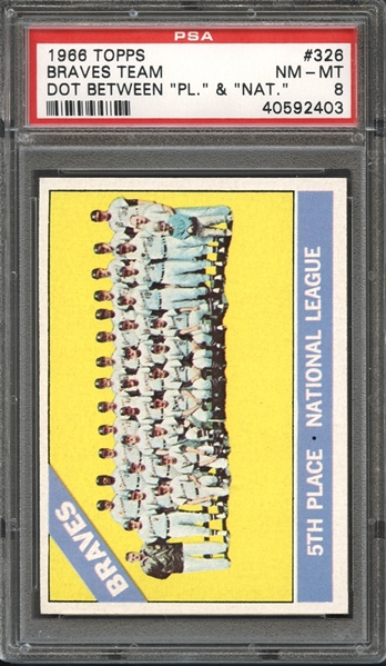 1966 Topps #326 Braves Team Dot Between "PL. & NA" PSA 8 NM-MT 