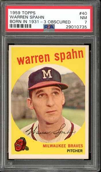 1959 Topps #40 Warren Spahn Born In 1931-3 Obscured PSA 7 NM