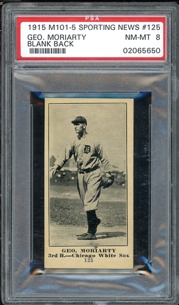 1915 M101-5 Sporting News #125 Geo Moriarty Blank Back PSA 8 NM-MT None Graded Higher