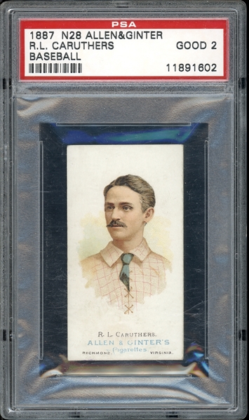 1887 N28 Allen & Ginter Baseball R.L. Caruthers PSA 2 GOOD