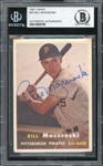 1957 Topps #24 Bill Mazeroski Autograph BGS Authentic